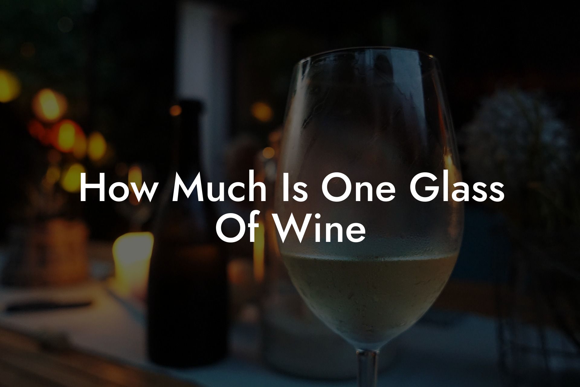 How Much Is One Glass Of Wine
