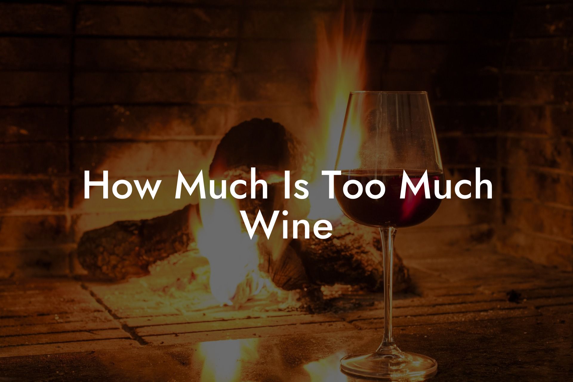 How Much Is Too Much Wine