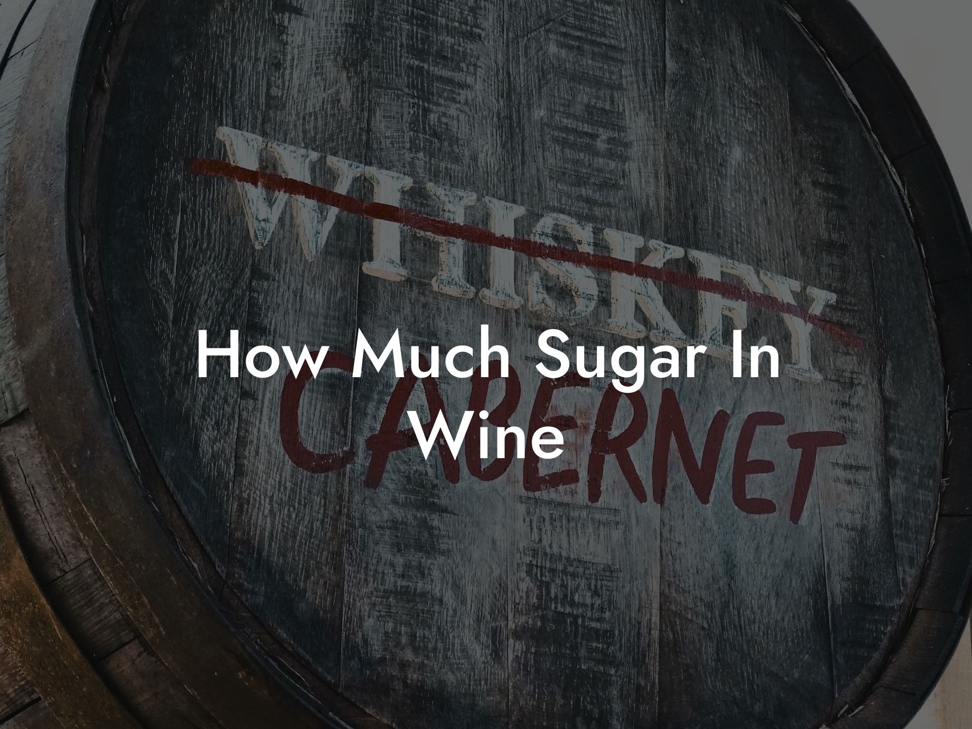 How Much Sugar In Wine