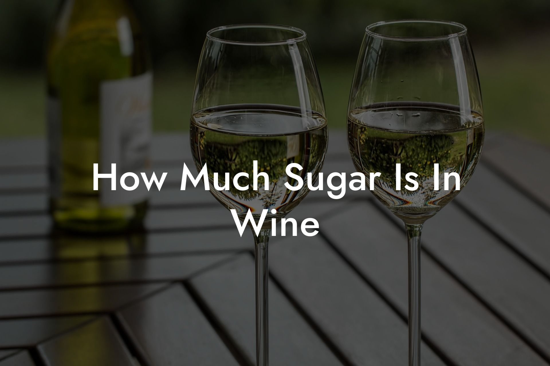 How Much Sugar Is In Wine