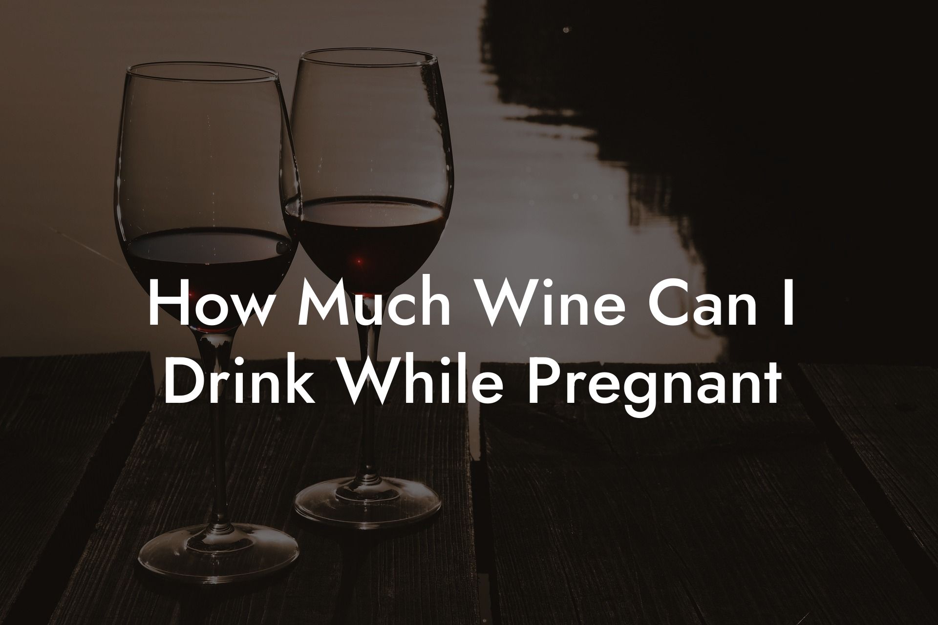 How Much Wine Can I Drink While Pregnant