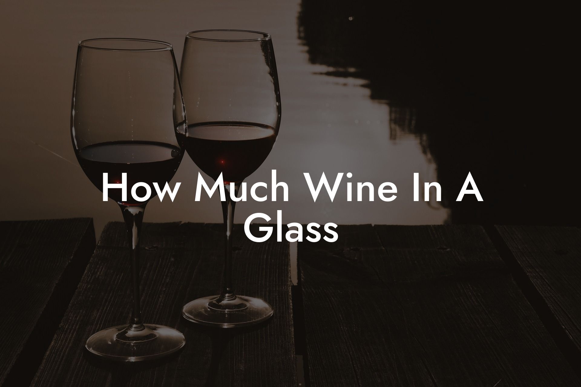 How Much Wine In A Glass