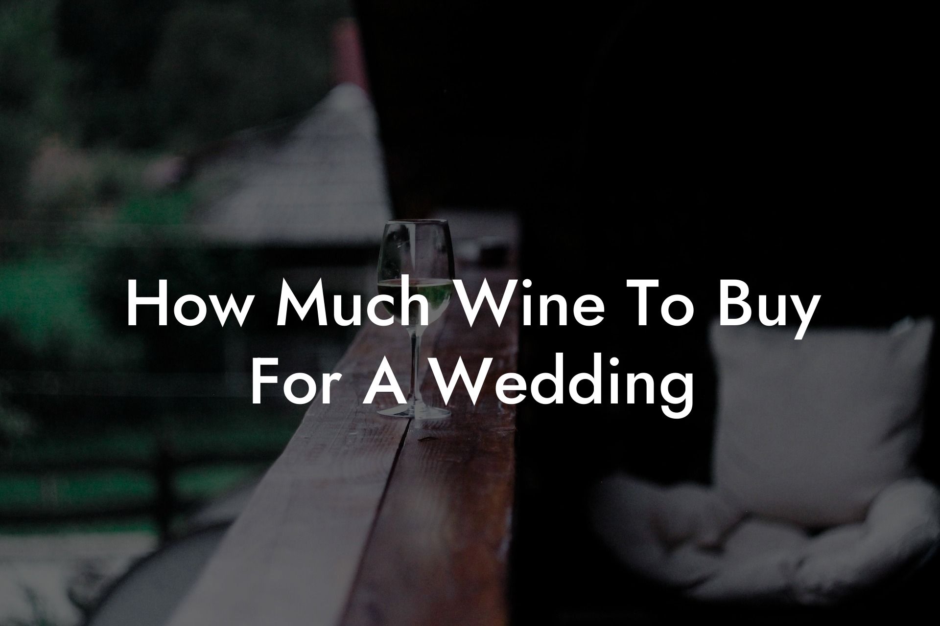 How Much Wine To Buy For A Wedding