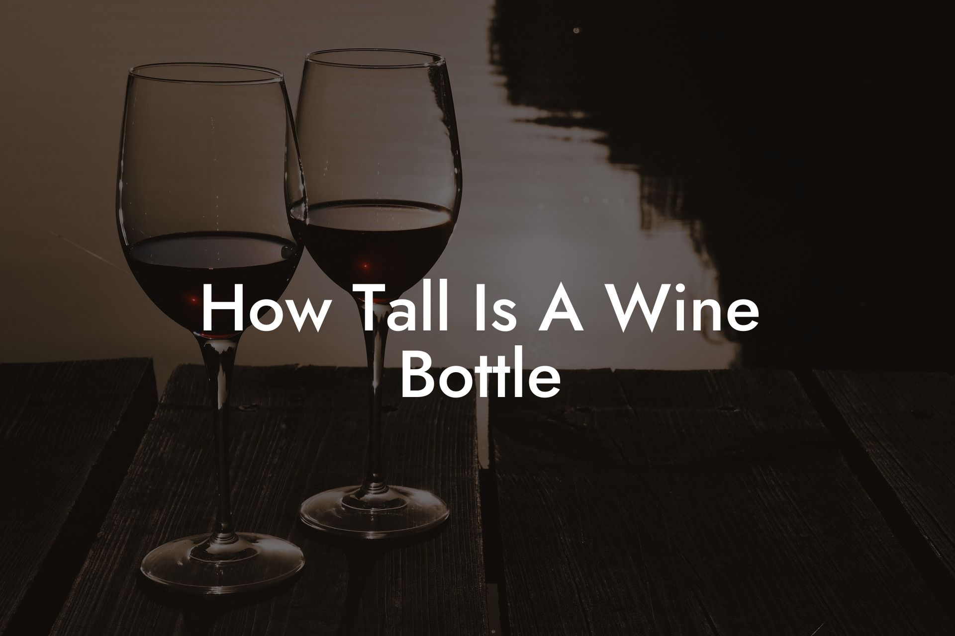 How Tall Is A Wine Bottle