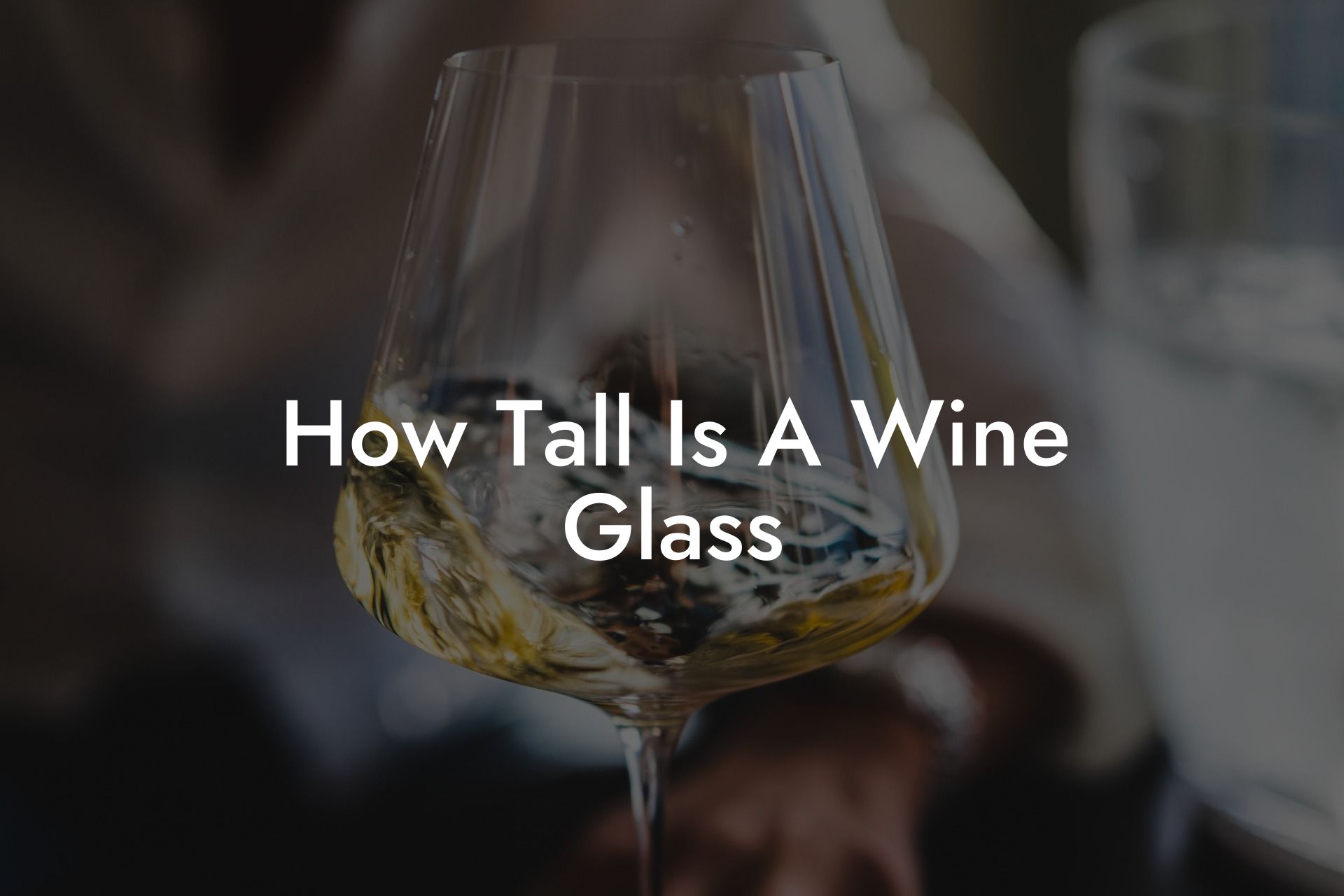 How Tall Is A Wine Glass