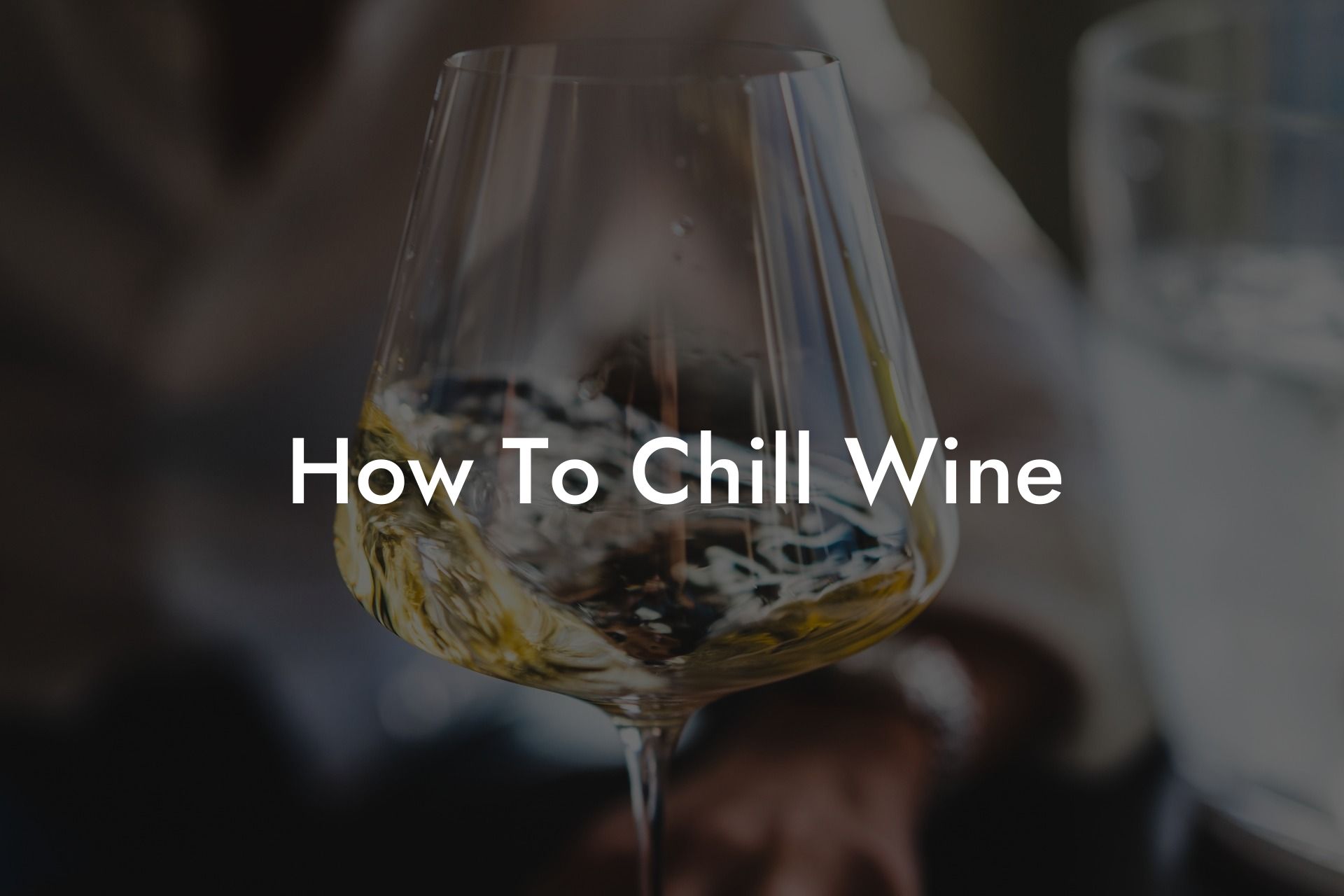 How To Chill Wine