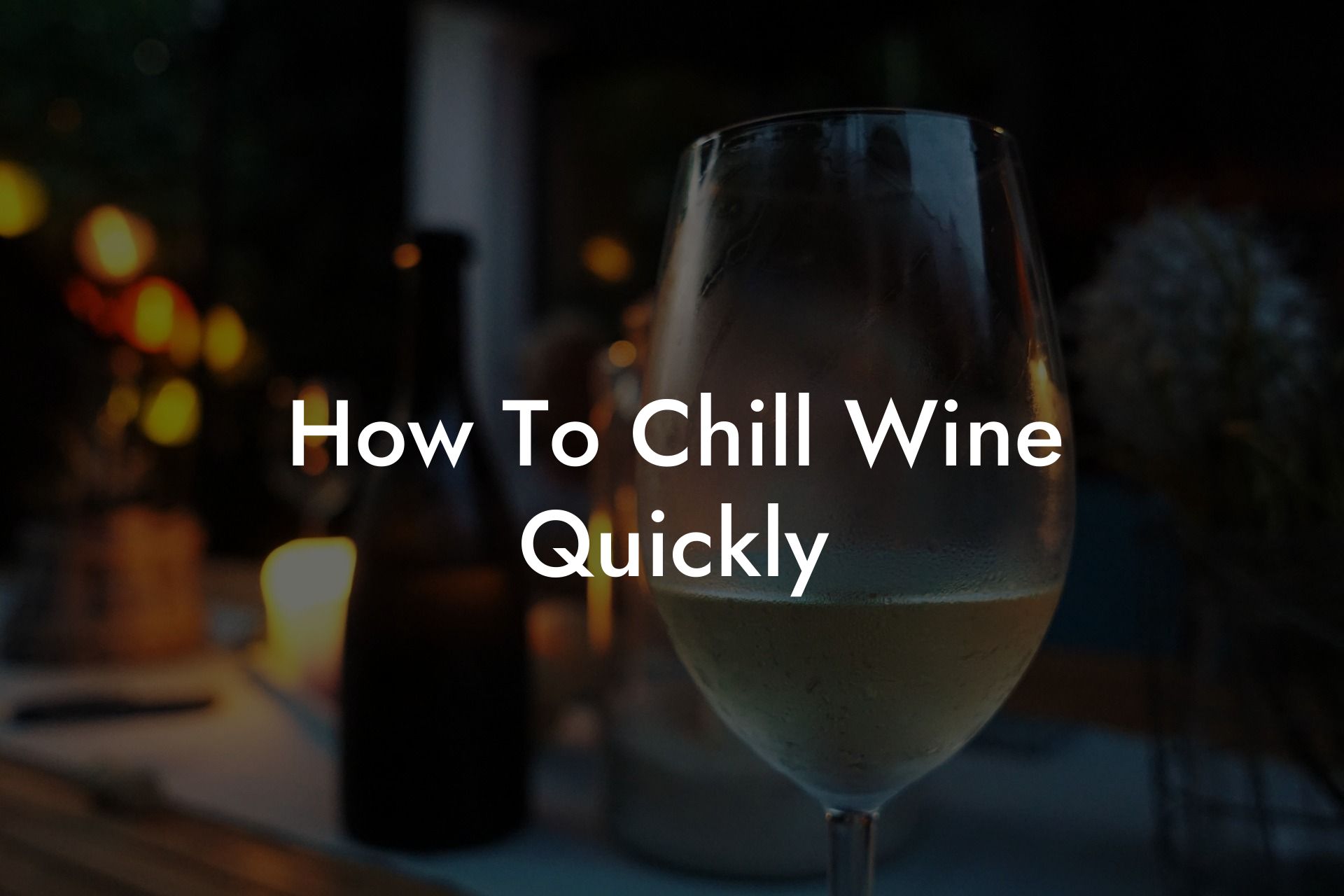 How To Chill Wine Quickly