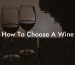 How To Choose A Wine