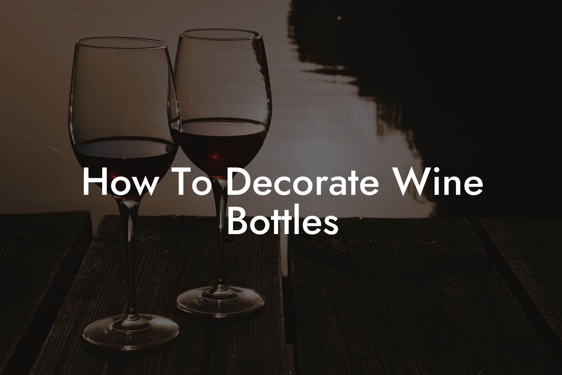 How To Decorate Wine Bottles