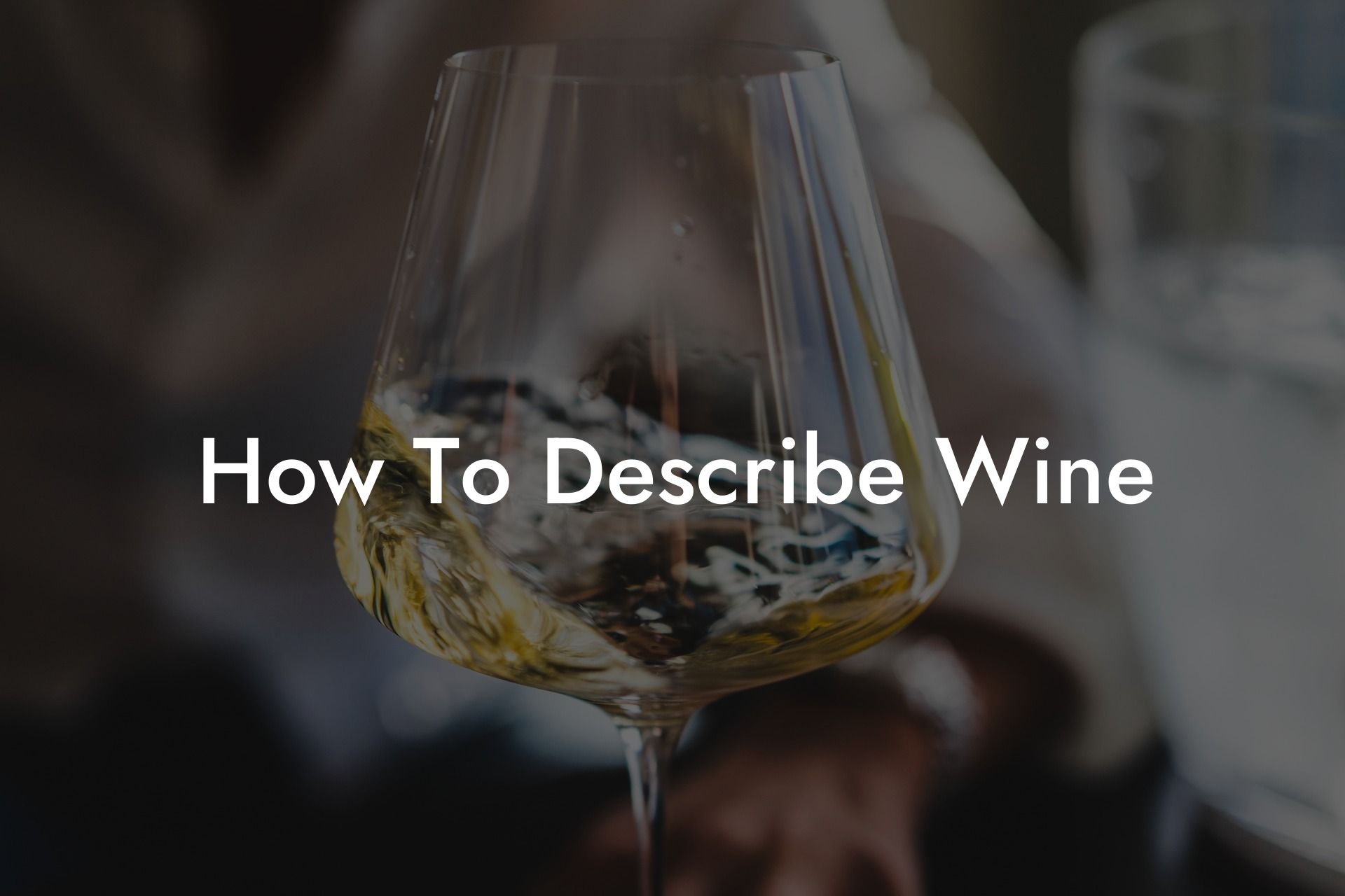 How To Describe Wine