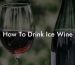 How To Drink Ice Wine