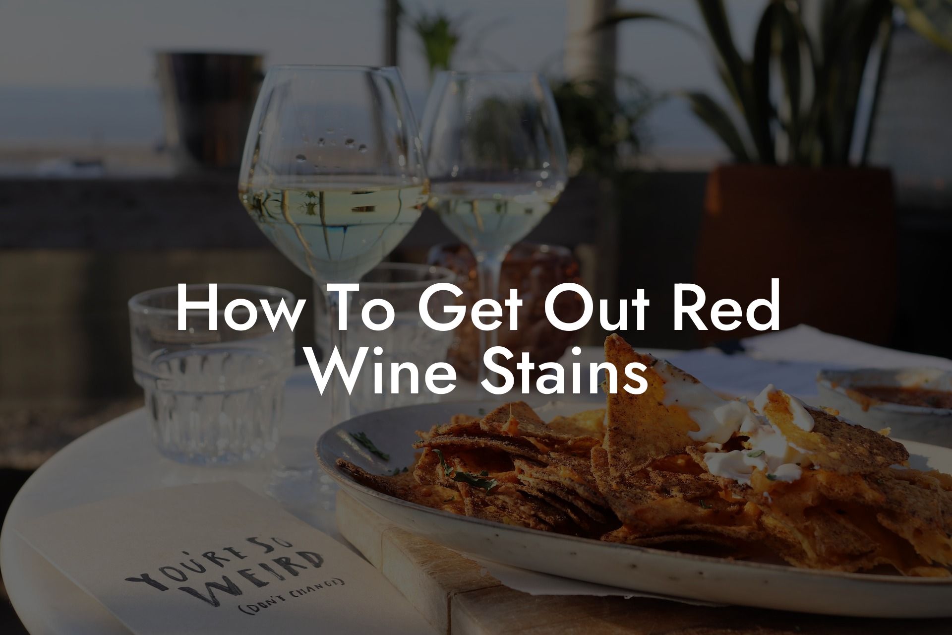 How To Get Out Red Wine Stains
