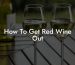 How To Get Red Wine Out