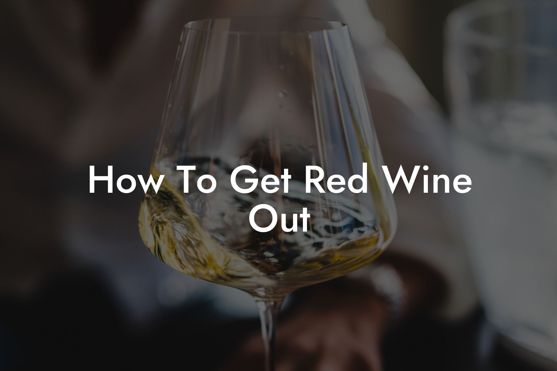 How To Get Red Wine Out