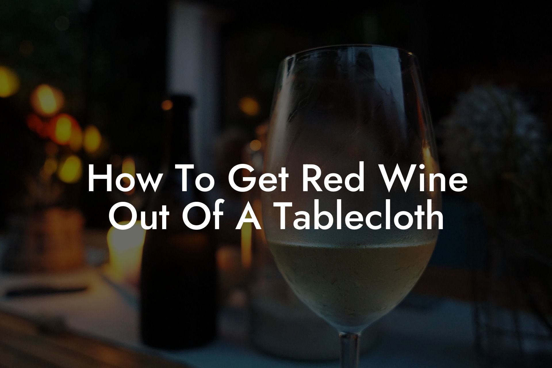 How To Get Red Wine Out Of A Tablecloth