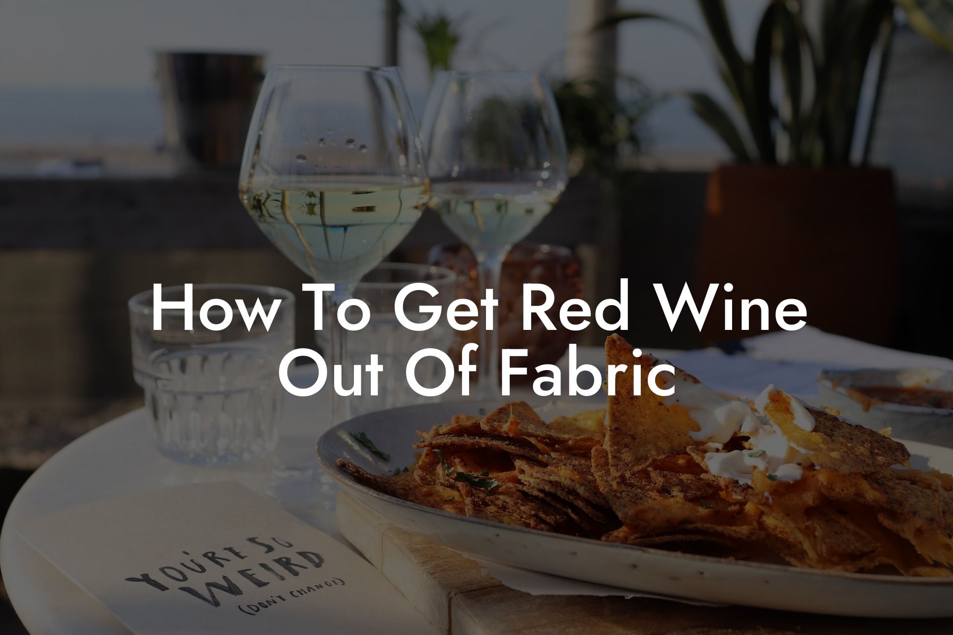 How To Get Red Wine Out Of Fabric