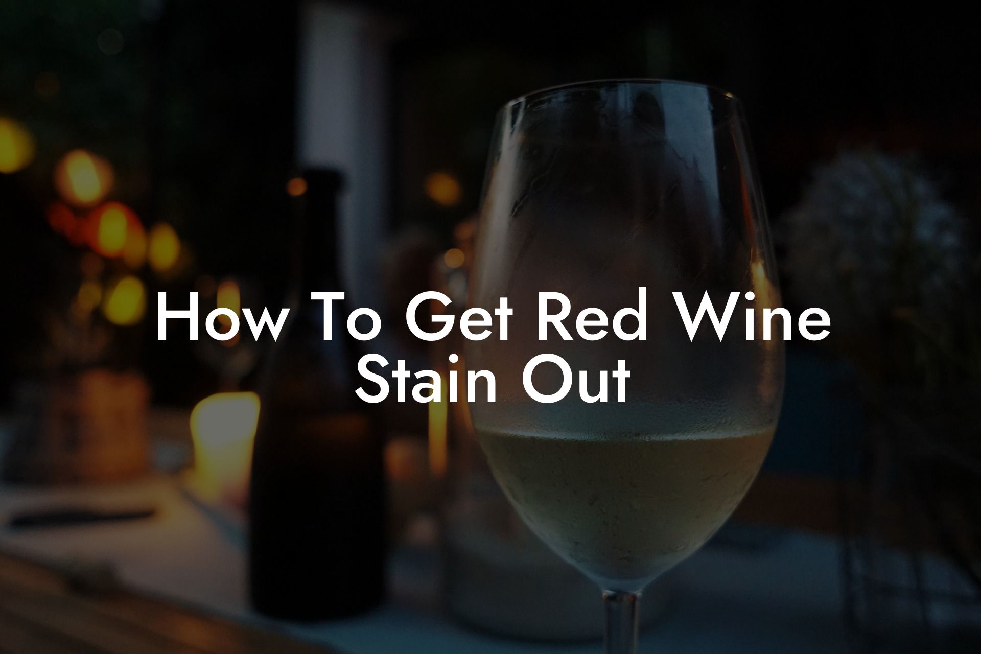 How To Get Red Wine Stain Out