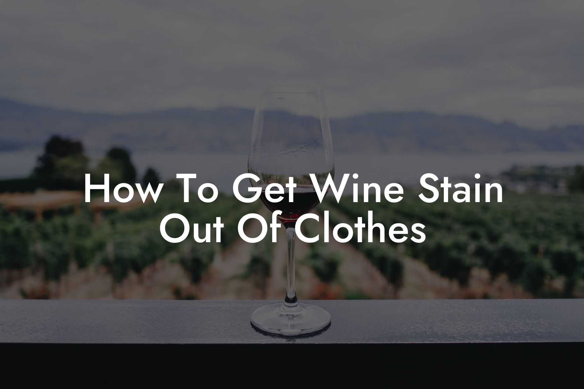 How To Get Wine Stain Out Of Clothes