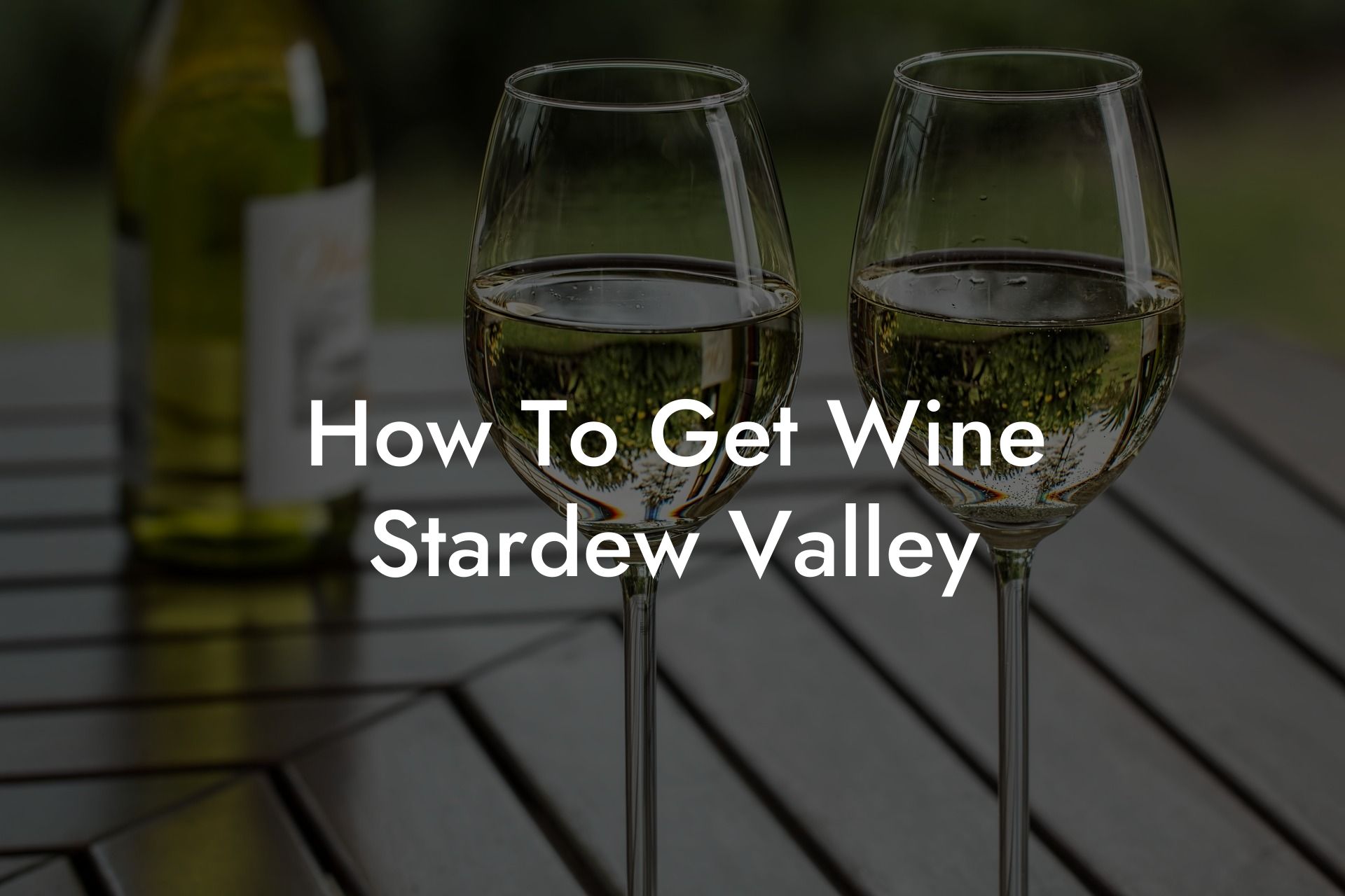 How To Get Wine Stardew Valley