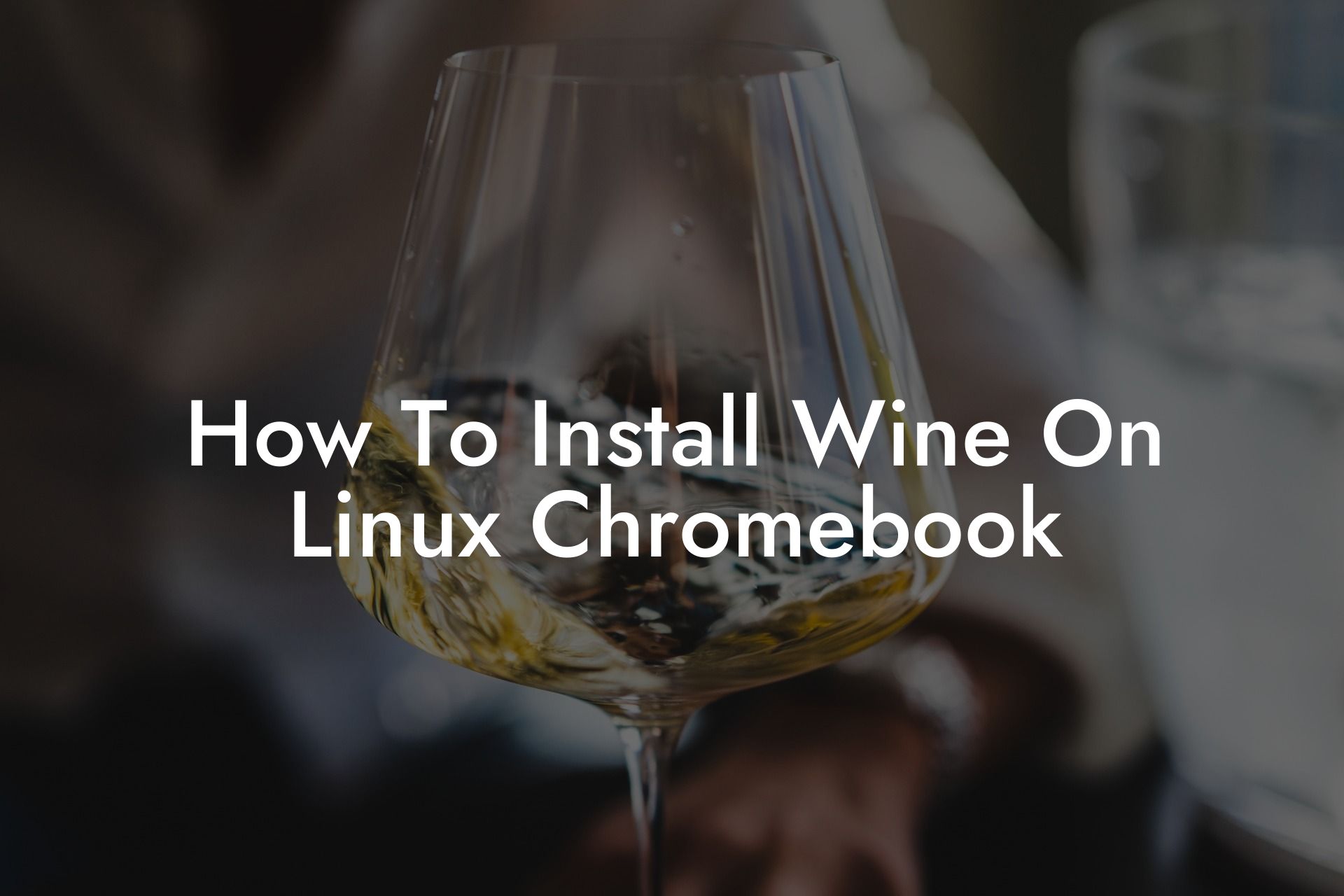 How To Install Wine On Linux Chromebook
