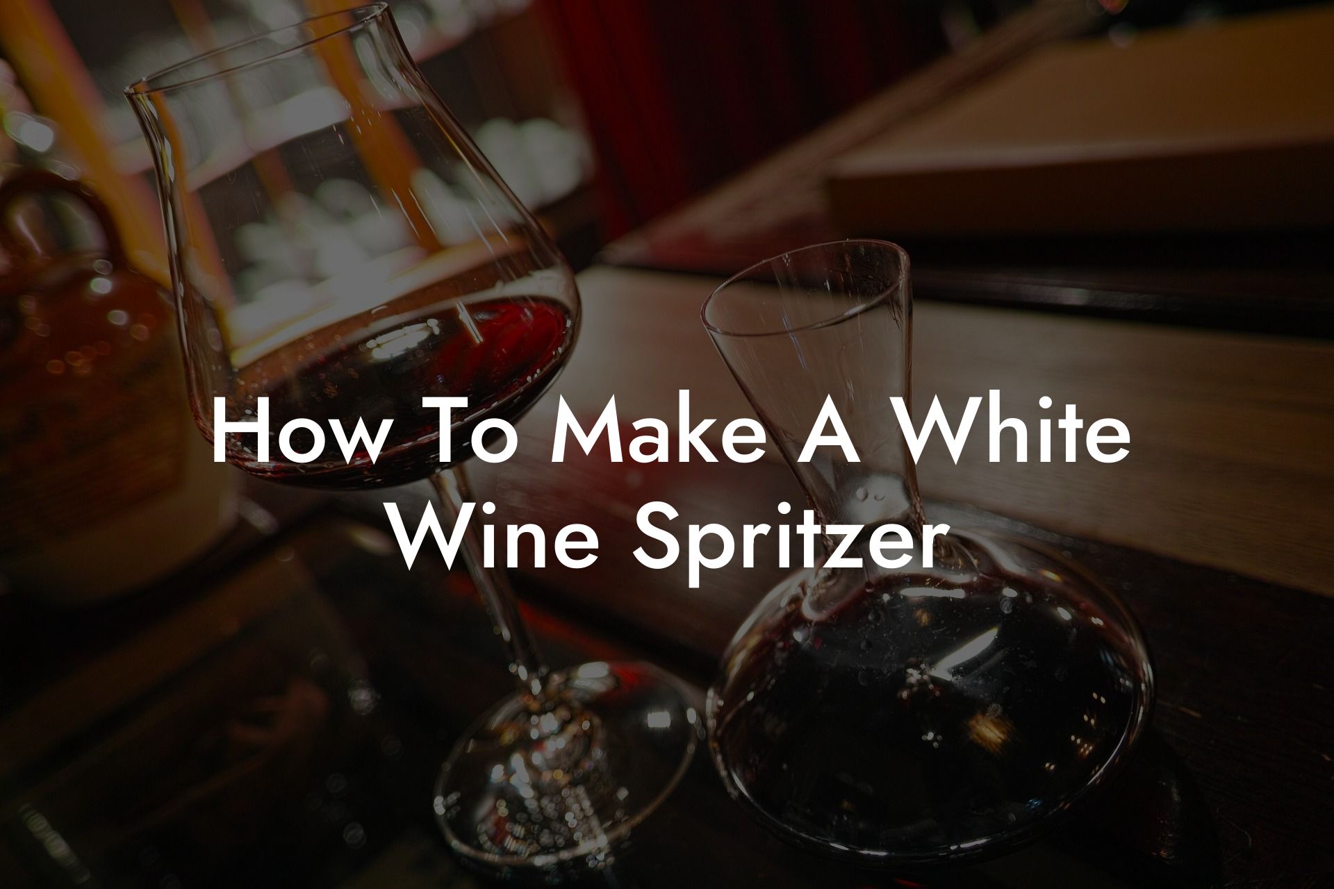 How To Make A White Wine Spritzer