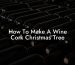 How To Make A Wine Cork Christmas Tree