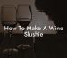 How To Make A Wine Slushie