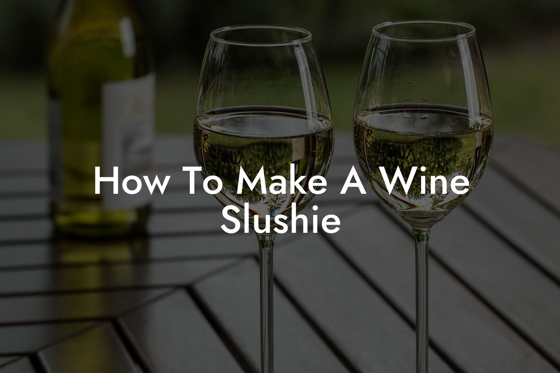 How To Make A Wine Slushie