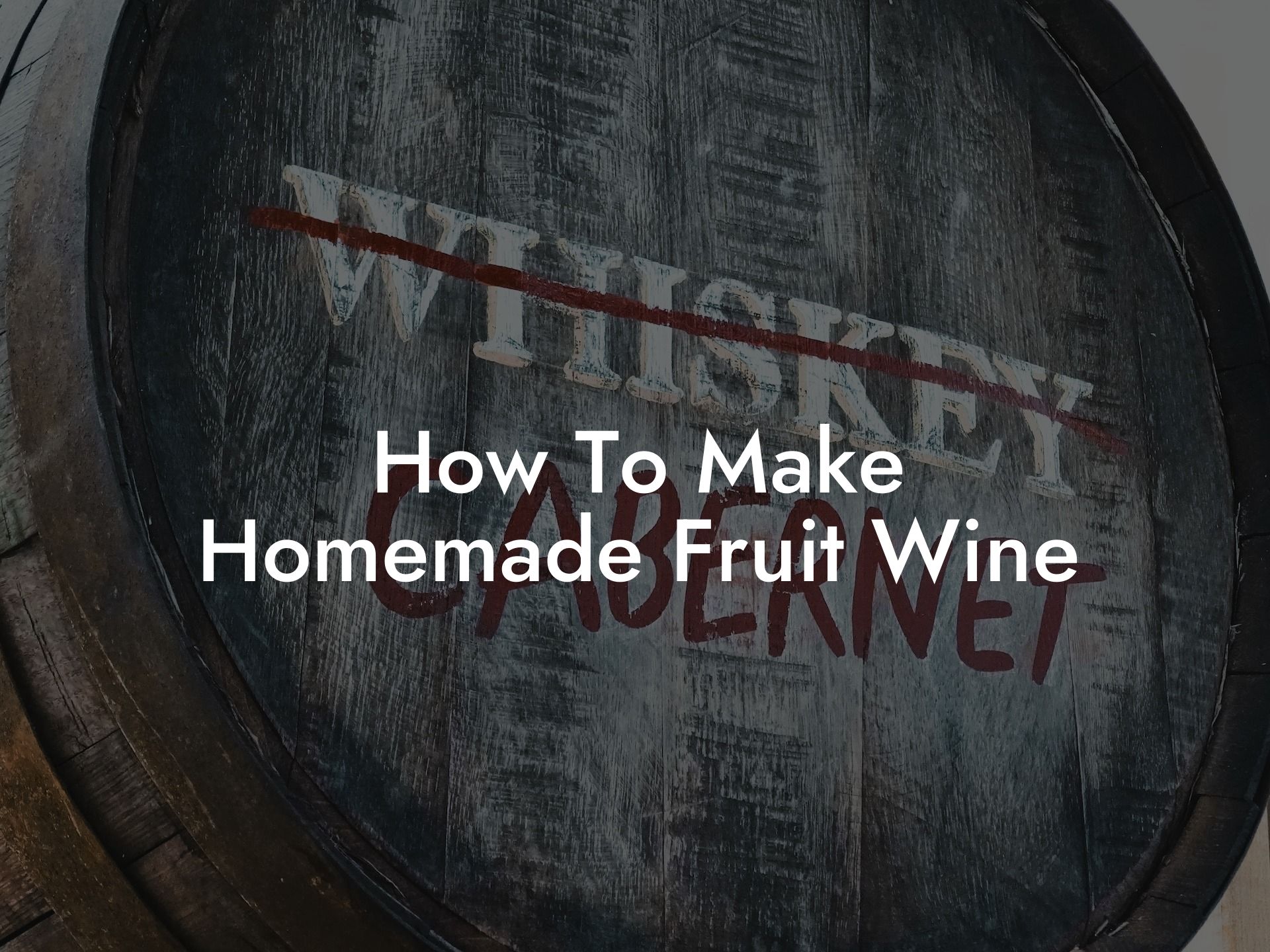 How To Make Homemade Fruit Wine