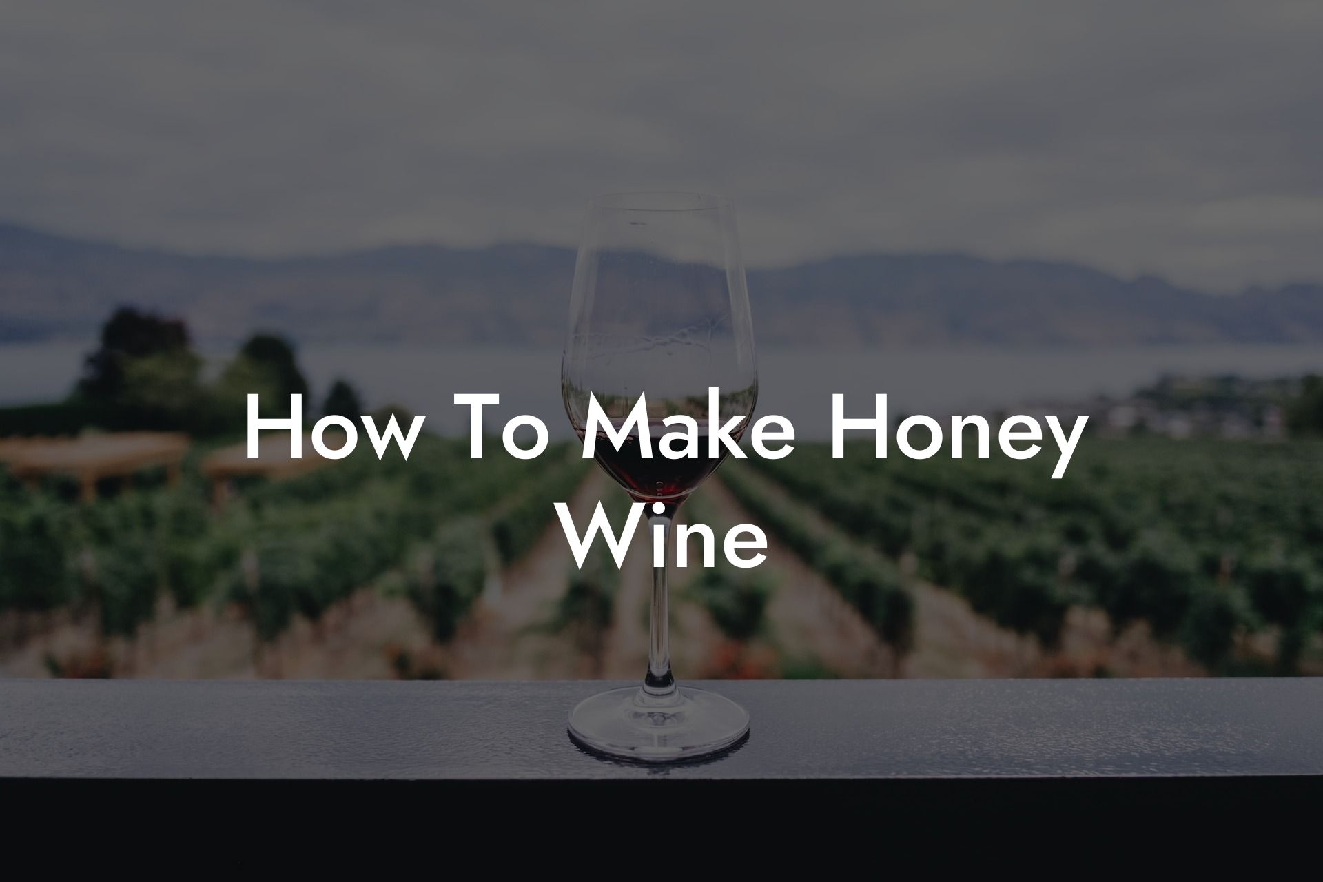 How To Make Honey Wine