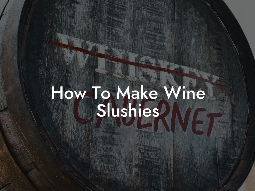 How To Make Wine Slushies
