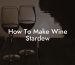 How To Make Wine Stardew