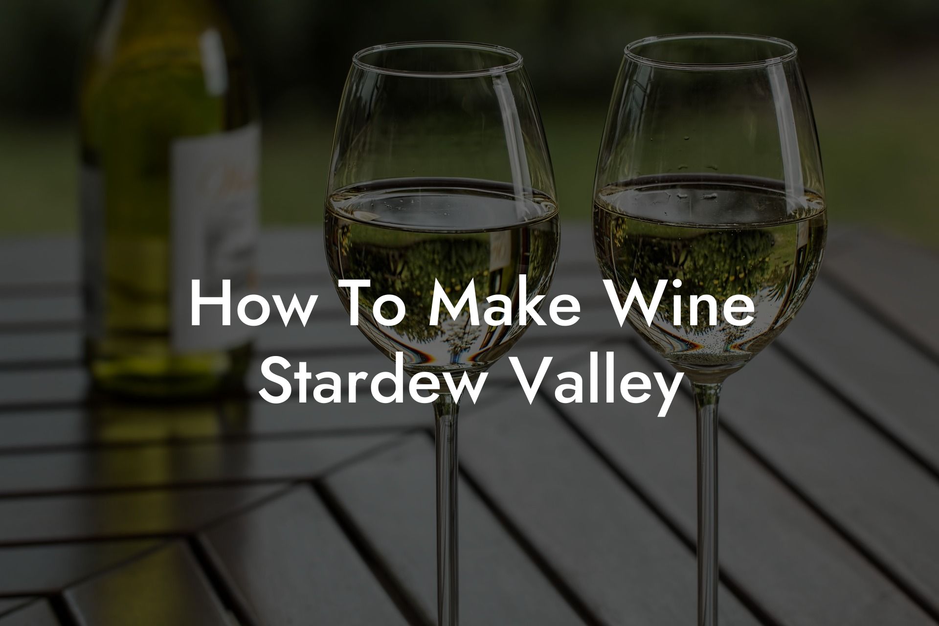 How To Make Wine Stardew Valley