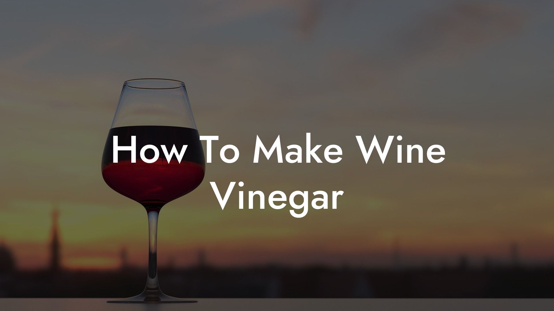 How To Make Wine Vinegar