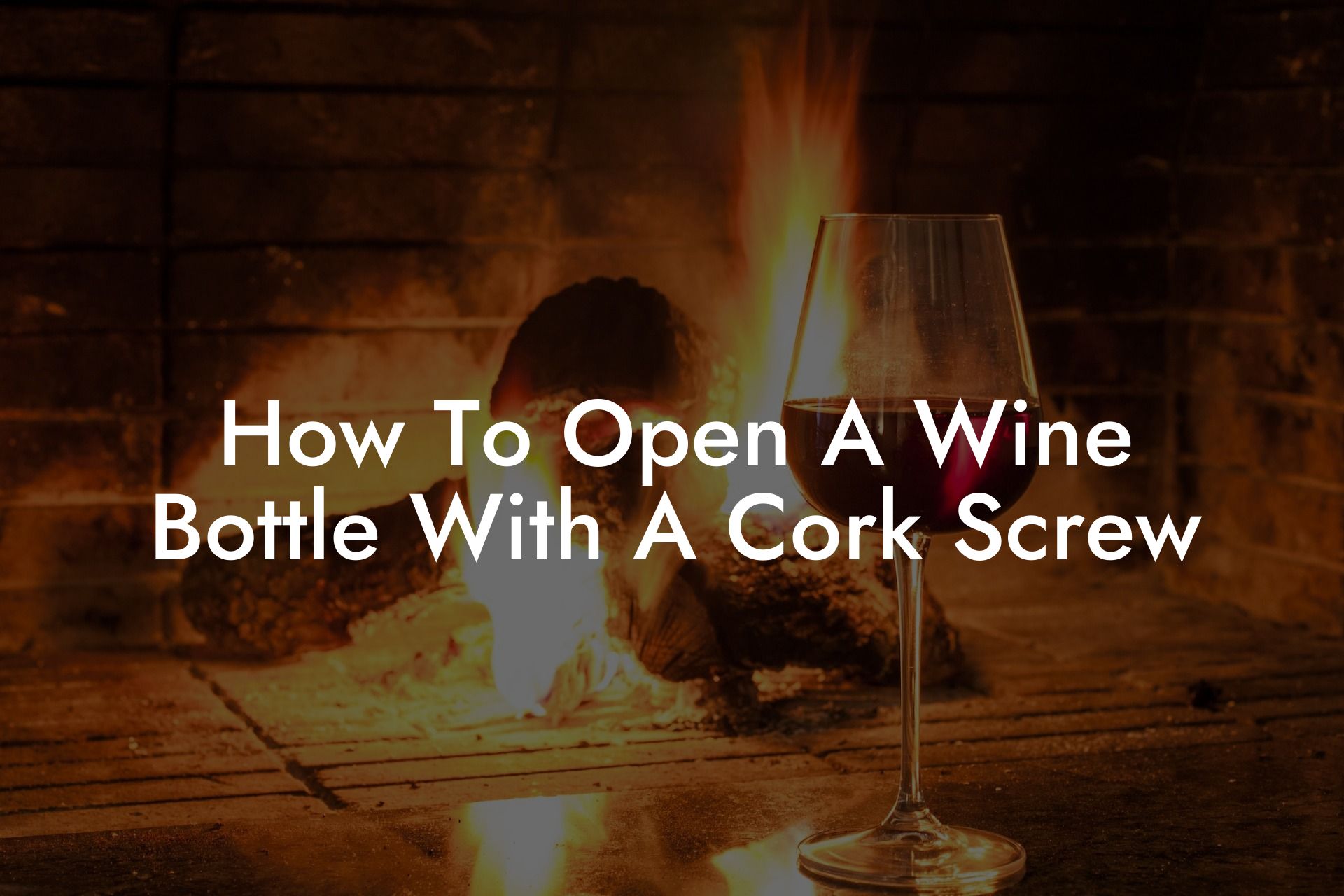 How To Open A Wine Bottle With A Cork Screw