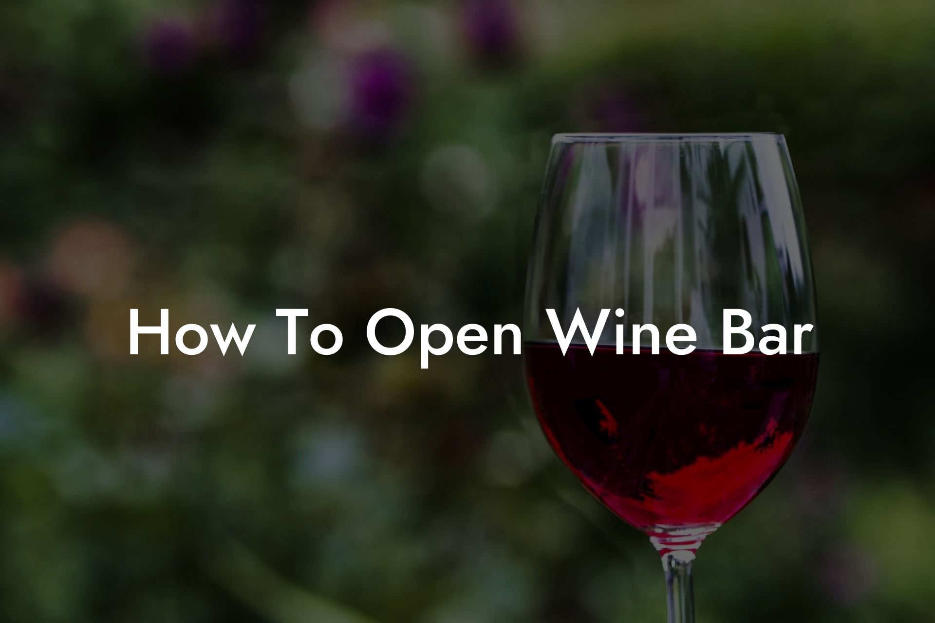How To Open Wine Bar