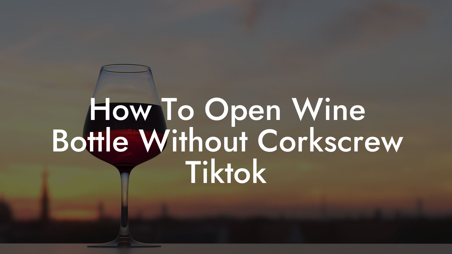 How To Open Wine Bottle Without Corkscrew Tiktok
