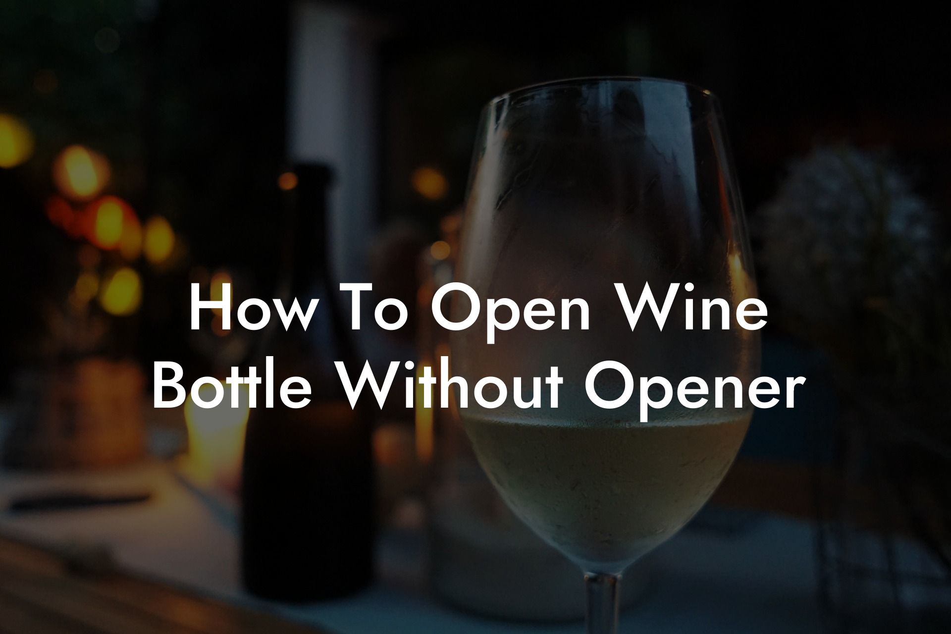 How To Open Wine Bottle Without Opener