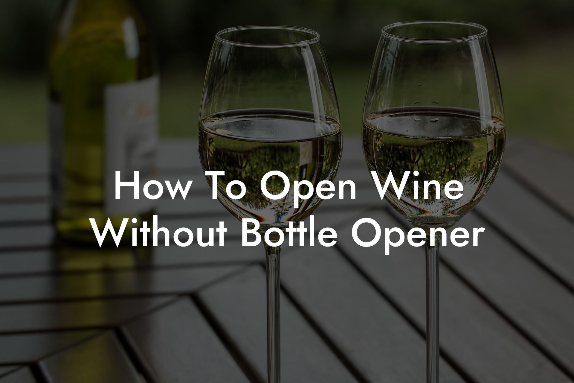 How To Open Wine Without Bottle Opener