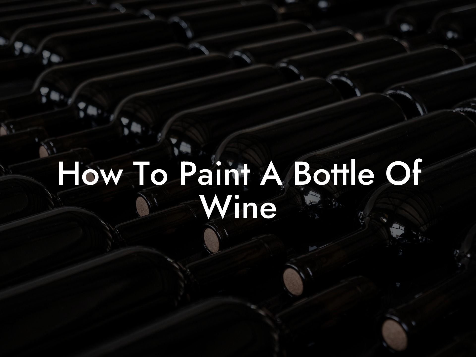 How To Paint A Bottle Of Wine