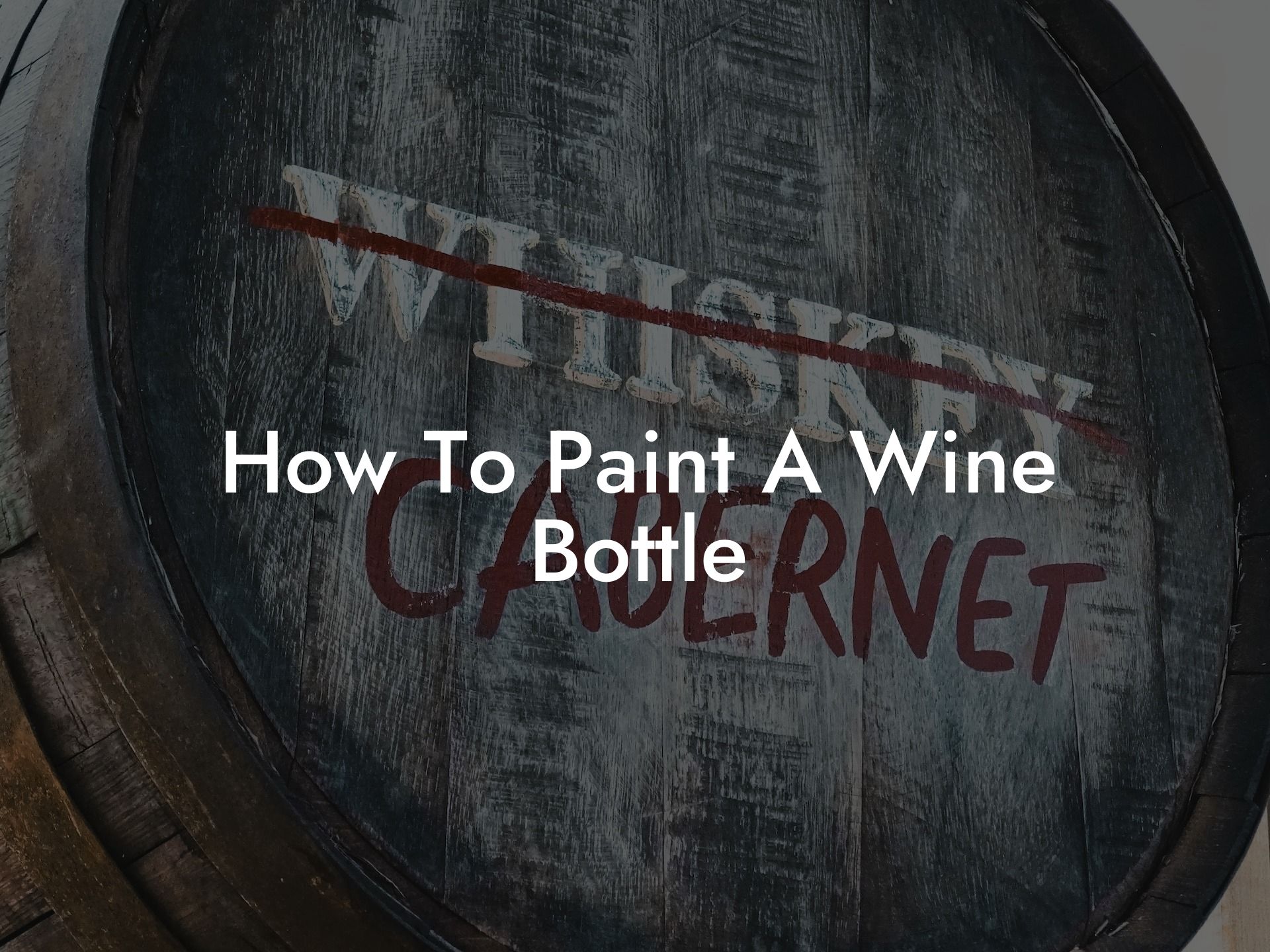 How To Paint A Wine Bottle