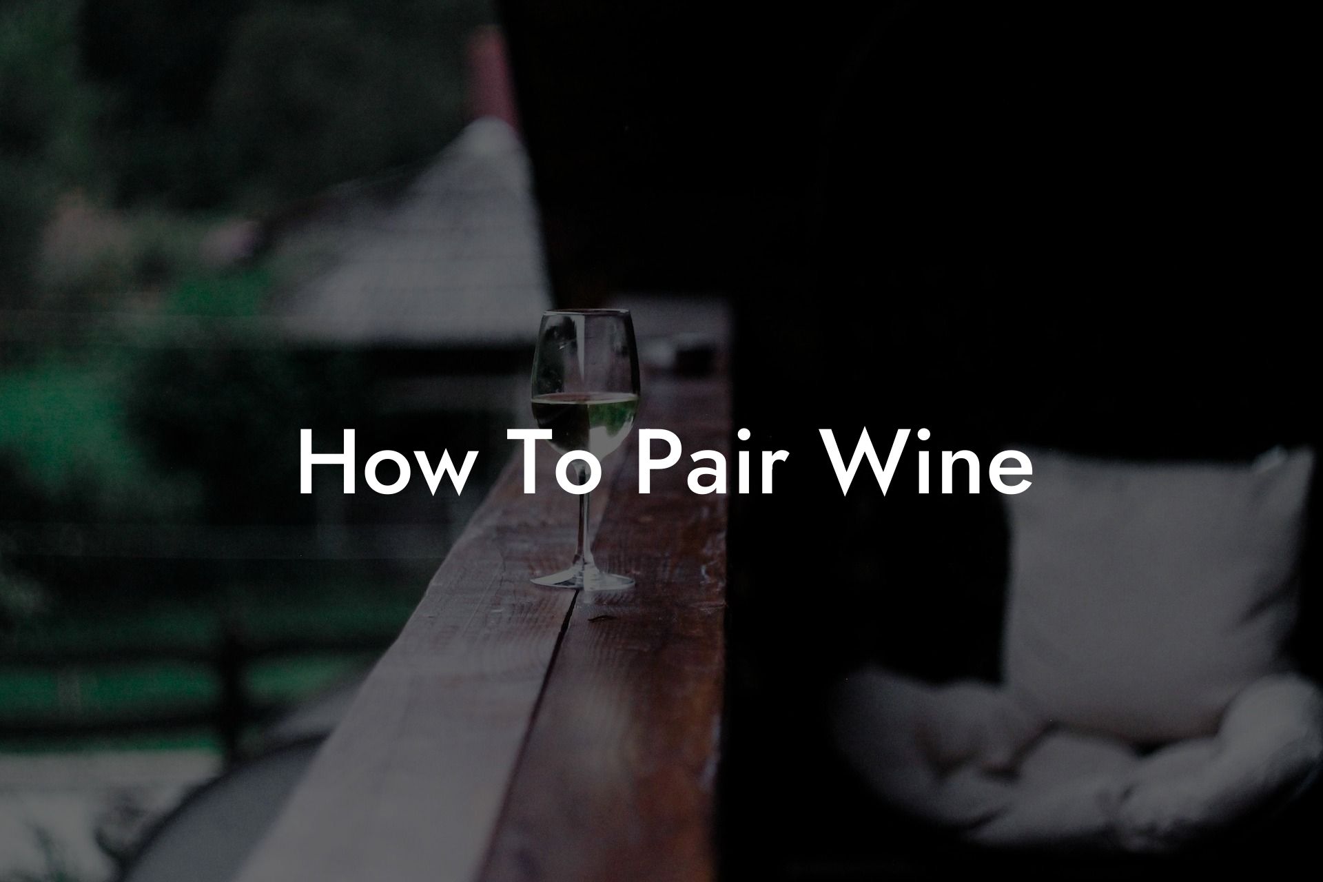 How To Pair Wine