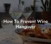 How To Prevent Wine Hangover