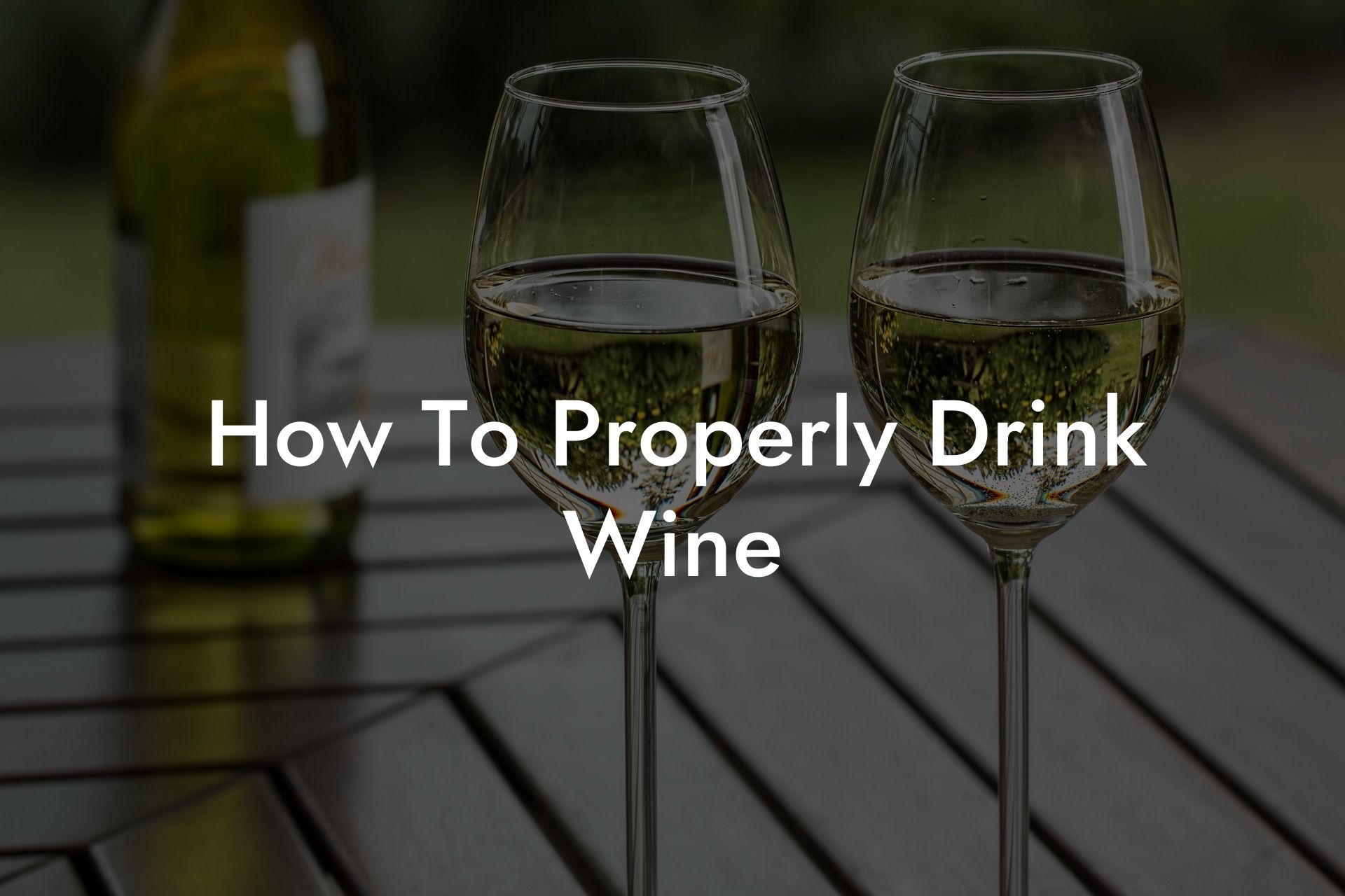 How To Properly Drink Wine