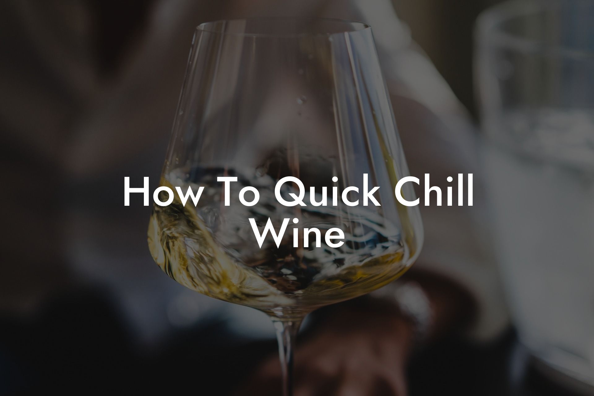 How To Quick Chill Wine