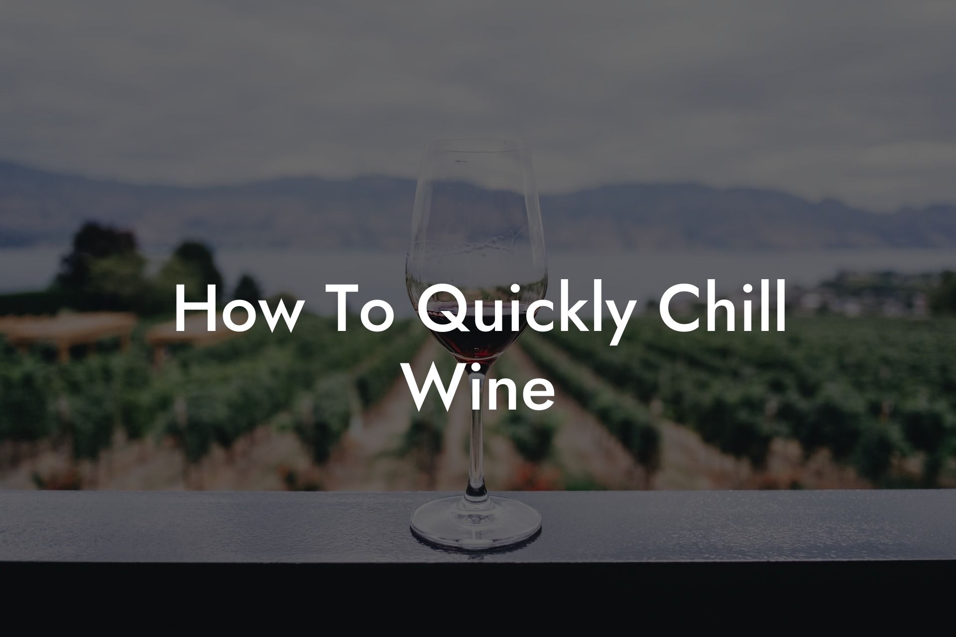 How To Quickly Chill Wine