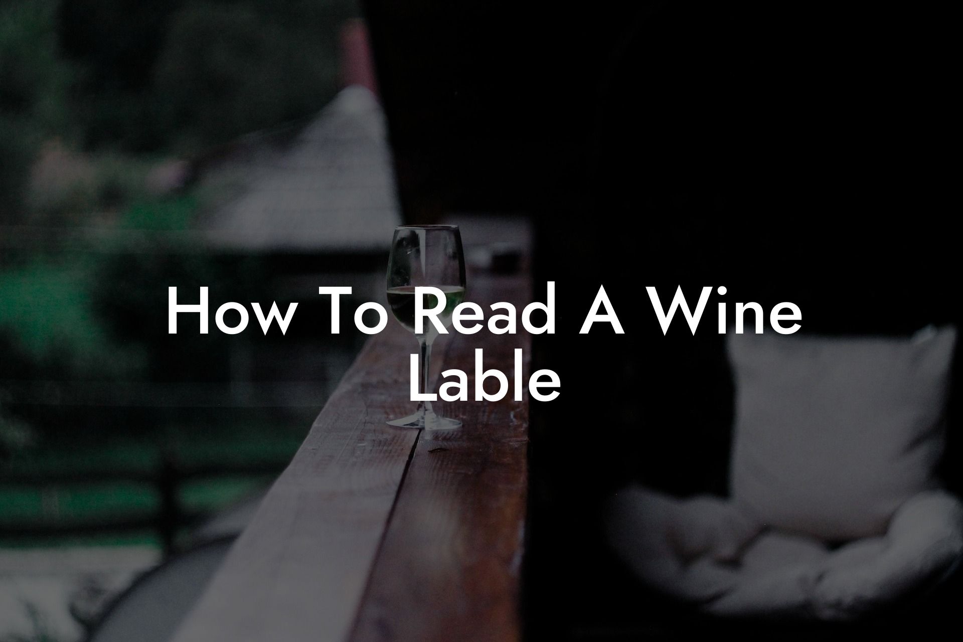 How To Read A Wine Lable