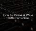 How To Reseal A Wine Bottle For Cruise