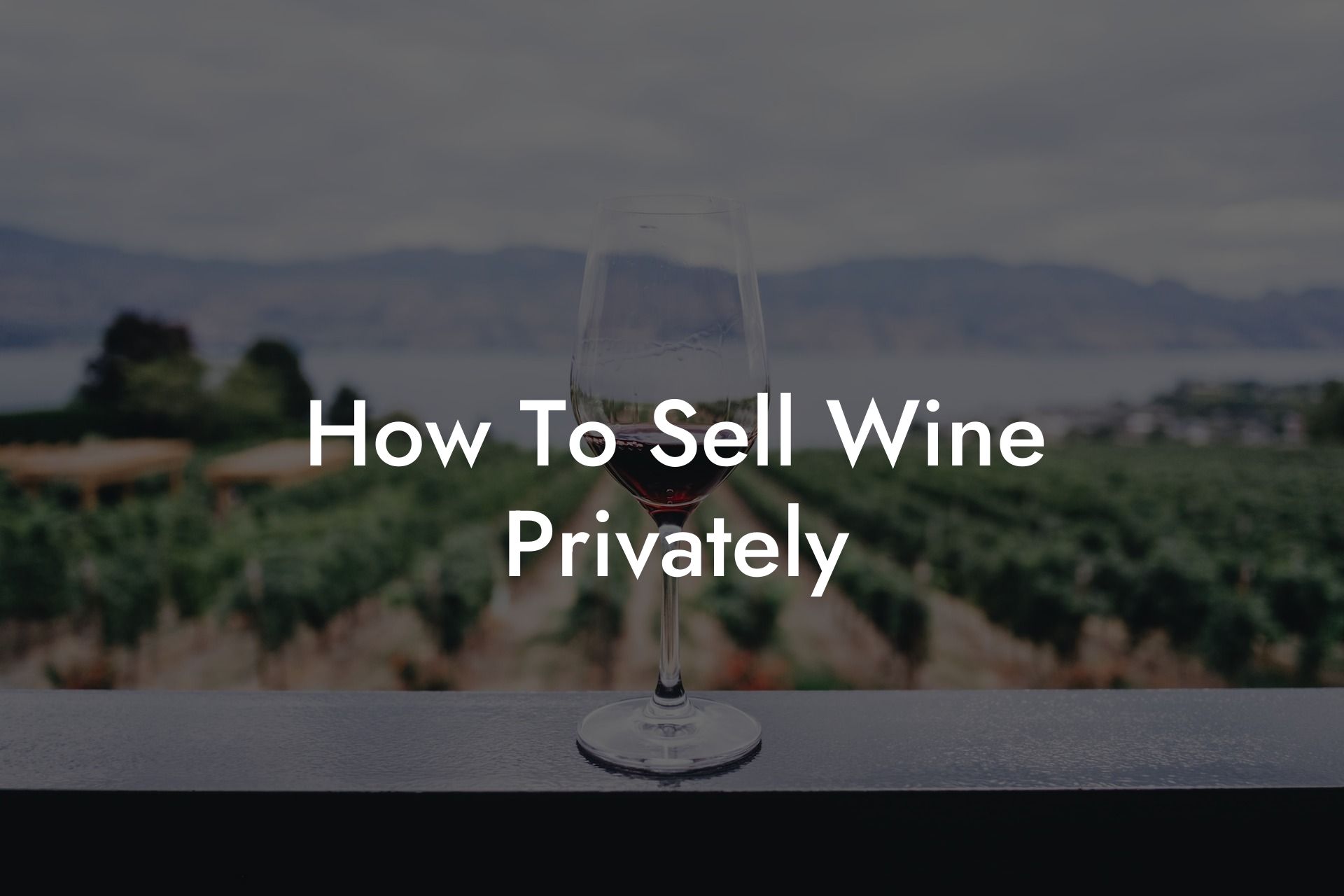 How To Sell Wine Privately