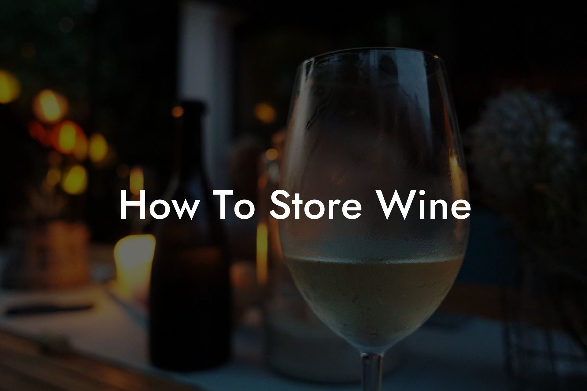 How To Store Wine